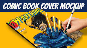 These types of covers generally fall into two categories for me: How To Create A Comic Book Cover Mockup Wolverine Youtube