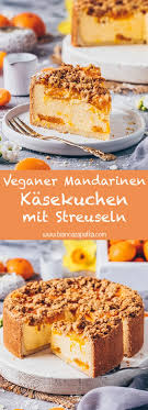 Mandarinen Kasekuchen Mit Streuseln Vegan Bianca Zapatka Rezepte Rezept In 2020 Kasekuchen Mit Streusel Vegane Kuchenrezepte Kasekuchen Mit Mandarinen