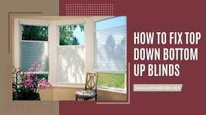 How To Fix Top Down Bottom Up Blinds In 2020 Blinds Custom Window Coverings Window Coverings