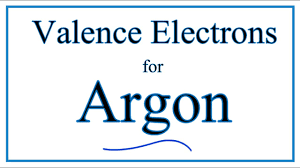 Argon has 8 valence electrons, or a complete octet in the outer most shell. How To Find The Valence Electrons For Argon Ar Youtube