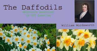 Various peaceful images of nature, including a field of daffodils, possess human qualities in the poem. The Daffodils By William Wordsworth Summary And Objective Questions Writer Ashraf Raza
