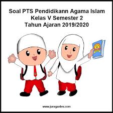 Soal Pts Uts Pendidikan Agama Islam Kelas 5 Semester 2 T A 2019 2020 Juragan Les