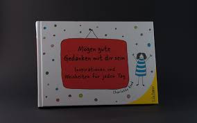 Hier kommt unser we go wild spruch des tages | sprüche instagram, lustige sprüche, witzige sprüche, sprüche zum nachdenken, sprüche lustig, sprüche leben, positive sprüche, positive gedanken. Mogen Gute Gedanken Mit Dir Sein Charlotte Reed Chrissis Bunte Lesecouch