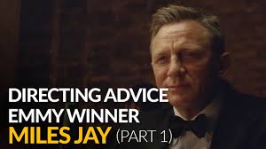 INCREDIBLE Directing Advice From Emmy Award Winning Director Miles Jay  (Part 1)
