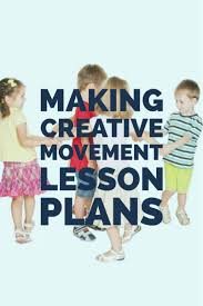 Making Creative Movement Lesson Plans Kids Dance Classes Toddler Dance Classes Movement Preschool