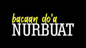 Do A Nurbuat Bacaan Lengkap Arab Dan Latin Disertai Artinya Youtube