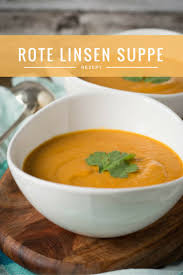 Diese Rote Linsen Suppe Ist Der Knaller Mit Kokosmilch Paprika Curry Rezept Rote Linsensuppe Suppen Rezept Vegetarisch Linsensuppe Rezept