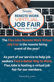 The Flexjobs Remote Work Virtual Job Fair September 17 2020 From 10am To 5pm Et Virtual Jobs Job Fair Job Hunting