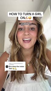 How to Turn a Girl On: Part 2