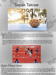 It appeared in the 15th century. Peh 1 Sepak Takraw Volleyball Sports