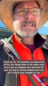 Thank you for the donations, but please hold off for now. Please listen to  the entire video. And if you are displaced and need food for your pet stop  by during business hours and ask if there’s some ...