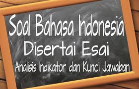 Soal usbn ujian sekolah bahasa indonesia kelas 6 sd tahun 2021 lengkap kunci jawaban pilihan ganda Soal Bahasa Indonesia Usbn 2018 Disertai Esai Analisis Indikator Dan Kunci Jawaban Dapurimajinasi