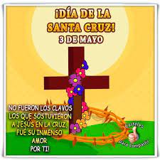 Michel de la cruz martínez. Dia De La Santa Cruz Imagenes Con Frases Para Compartir En Facebook La Cruz De Jesus Feliz Dia De La Amistad Dia De La Cruz