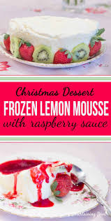 83 holiday desserts you absolutely have to make this winter. This Frozen Lemon Mousse With Raspberry Sauce Is One Of My Favorite Christmas Dessert Recipes Ever It Looks So Prett Lemon Mousse Frozen Lemon Raspberry Sauce
