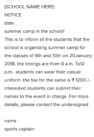 So its my request to know the new format of letter writing on this website. Write A Notice Informing The Students About The Summer Camp Which Is Going To Be Organized In The Brainly In