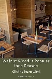 Walnut Wood Is Popular For A Reason Timeworn Restaurant Tabletops Restaurant Tables Custom Restaurant Table Restaurant Table Tops