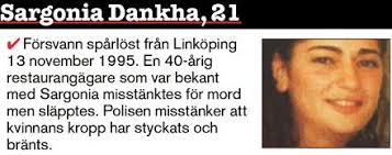 Elva kvinnor är spårlöst försvunna, bla: Carolin Stenvall, Maud Johansson,  Sargonia Dankha, Mariam Adam, Pia Byström, Annelie Ojonen, Helena  Andersson, Yasmin Sassi, Jasmina Jasharaj