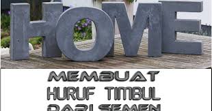 Tambal ban juga ada batasnya. Cara Membuat Huruf Timbul Dari Semen Beton Kerajinan Kreatif