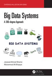 Big Data Systems A 360 Degree Approach 1st Edition Jawwad Ahmed