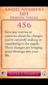 Angel Number 456 Is A Message That Your Actions And Intentions To Change Your Life For The Better Are Supported Angel Numbers Numerology Angel Number Meanings