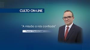 A missão a nós confiada