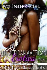 Hot African American Erotica (Interracial Romance and BWWM) eBook by  Midnight Climax Interracial Bundles - EPUB Book | Rakuten Kobo United States