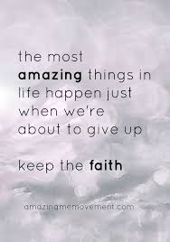 Why You Should Never Give Up On Your Dreams No Matter What Faith Quotes Inspirational Quotes About Strength In Hard Times Encouragement Quotes