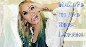 Believe in me Demi Lovato