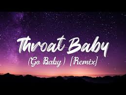 Maybe you would like to learn more about one of these? Brs Kash Throat Baby Remix Ft Dababy City Girls Lyrics