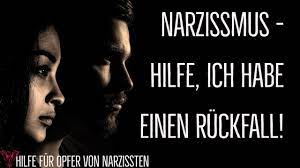 Narzissmus Hilfe Ich Habe Einen Ruckfall Youtube