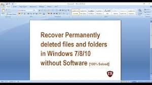 If you do not have any previously saved backup, you can directly move to. How To Recover Deleted Files And Folders In Windows 7 8 10 Without Software