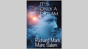 It's Only a Dream by Richard Mark & Marc Salem Book