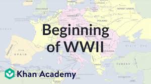 Beginning Of World War Ii Video Khan Academy