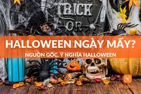 Lễ Hội Halloween Ngày Mấy Năm 2023? Halloween Là Gì?