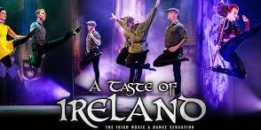 A Taste of Ireland - The Irish Music & Dance Sensation