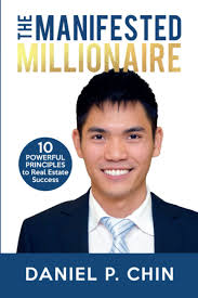 The Manifested Millionaire: 10 Powerful Principles to Real Estate Success :  Chin, Daniel P.: Amazon.de: Books