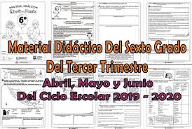 19 de septiembre del 2014. Material Didactico Del Sexto Grado Del Tercer Trimestre De Los Meses Abril Mayo Y Junio Del Ciclo Escolar 2019 2020 Material Educativo