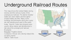 Check out the map below to see the routes of the underground railroad. Museum Lobby The Underground Railroad Museum Lobby Stops