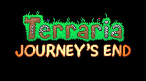 For the terraria update titled journey's end, see 1.4.0.1. Terraria Journey S End Or Pc Update 1 4 Is Delayed Until 2020 With No Specific Release Date Happy Gamer