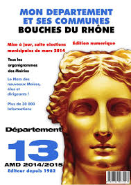 BOUCHES DU RHÔNE (13) 2015- MON DÉPARTEMENT ET SES COMMUNE by PATRICK  GARNERO