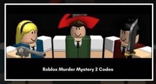How to redeem murder mystery 2 promo codes? What Are The Codes For Roblox Mm2