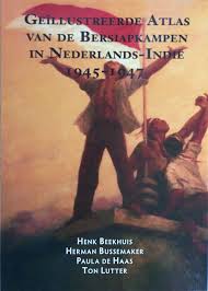 Raymond Westerling Geillustreerde Atlas Van De Bersiapkampen In Nederlands Indie 1945 1947 Henk Beekhuis Indie Nederland Boeken