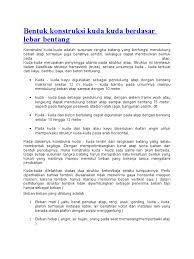 Konstruksi kuda kuda teknik gambar bangunan kuda kuda kayu bentang 7 meter, kuda kuda dari beton bertulang dapat digunakan pada atap dengan bentang sekitar 10 hingga 12 meter pada kuda kuda dari baja atau kayu diperlukan ikatan angin untuk memperkaku struktur kuda. Bentuk Konstruksi Kuda Kuda Berdasar Lebar Bentang