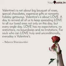 Some choose to stay at home and cook a special meal for. Valentine S Is Not About Quotes Writings By Rebecca Shamasundari Yourquote