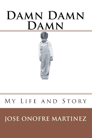 Damn Damn Damn: Martinez, Jose O'Nofre, Martinez, Sandra, Martinez, Edward:  9781452840222: Amazon.com: Books