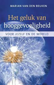 Hooggevoeligheid Een Opgave Of Juist Een Gave Zie De Positieve Kant Van Jouw Hooggevoeligheid En Kom In Contact Met De Helende Geluk Boeken En Kinderboeken