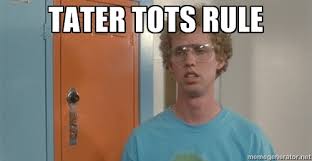 Image result for napoleon dynamite tater tot gif