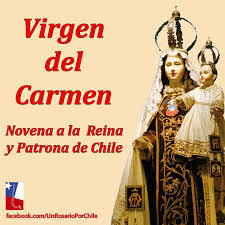 La santísima virgen del carmen es invocada en nuestra patria como reina y madre de chile, patrona y generala jurada de las fuerzas armadas y de orden. Un Rosario Por Chile Novena A La Virgen Del Carmen