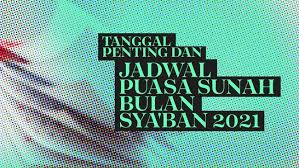 Apakah puasa nisfu sya'ban adalah sunnah atau bid'ah? Infografis Tanggal Penting Puasa Sunah Sya Ban 2021