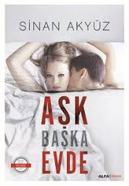 sinan akyuz ask baska evde kitap onerileri okuma kitap